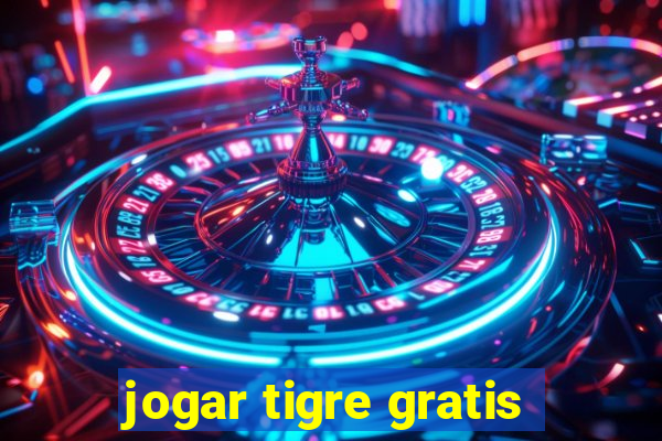 jogar tigre gratis